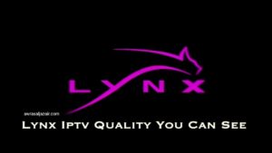 تحميل تطبيق Lynx IPTV Apk مع كود التفعيل مجانا